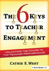 West, C: 6 Keys to Teacher Engagement