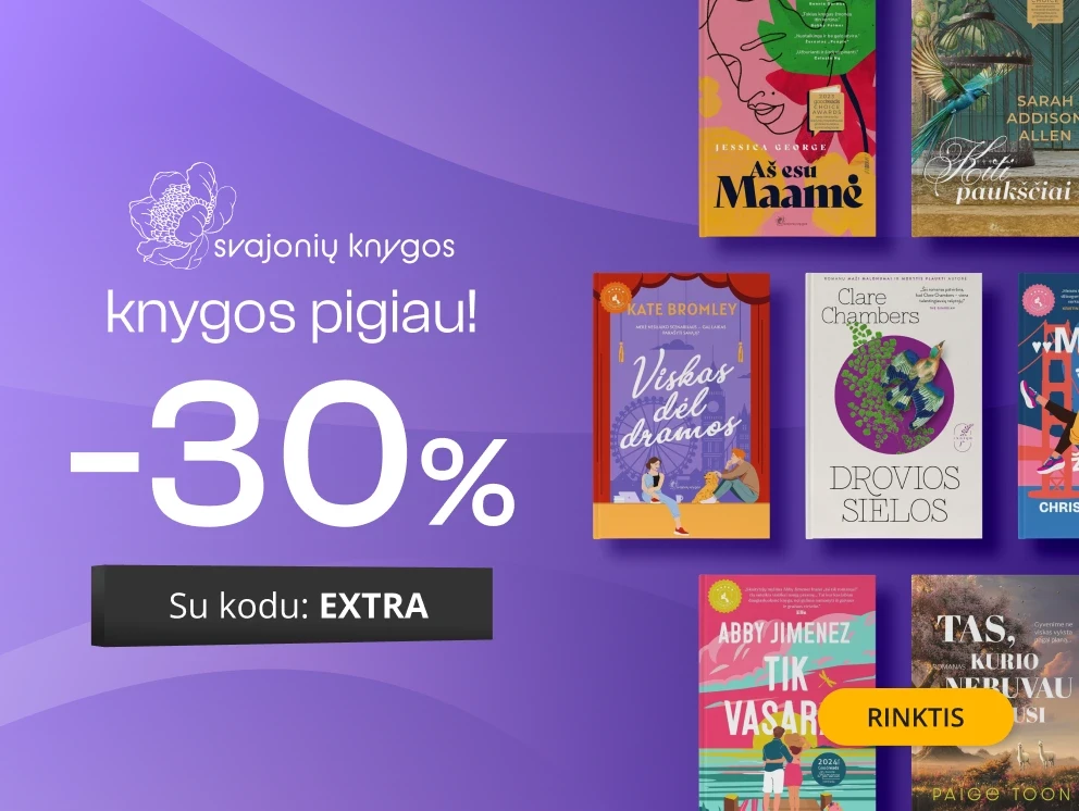 Leidyklos SVAJONIŲ KNYGOS knygoms -30 % extra nuolaida!