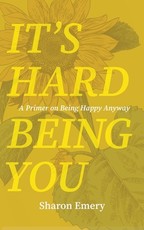 It's Hard Being You