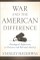 War and the American Difference