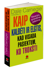 Kaip kalbėti ir elgtis, kad visada pasiektum, ko trokšti