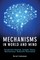 Mechanisms in World and Mind
