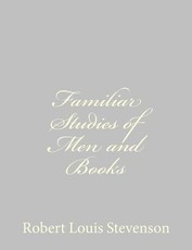 Familiar Studies of Men and Books