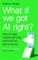 What If We Got AI Right?