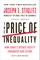 The Price of Inequality: How Today's Divided Society Endangers Our Future