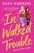 In Walked Trouble