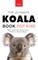 Koalas The Ultimate Koala Book for Kids