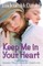 Keep Me In Your Heart: Three Novels