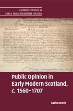 Public Opinion in Early Modern Scotland, C.1560-1707