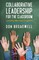 Collaborative Leadership for the Classroom