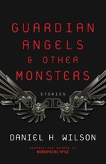 Guardian Angels and Other Monsters