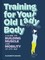 Training for Your Old Lady Body