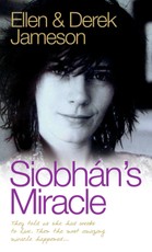 Siobhan's Miracle - They Told Us She Had Weeks to Live. Then the Most Amazing Miracle Happened
