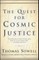 The Quest for Cosmic Justice