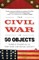 The Civil War in 50 Objects