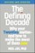 The Defining Decade