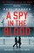 A Spy in the Blood