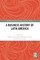 A Business History of Latin America