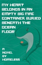 My Heart Belongs in an Empty Big Mac Container Buried Beneath the Ocean Floor