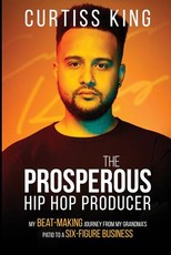 The Prosperous Hip Hop Producer