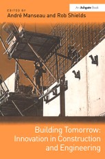Manseau, A: Building Tomorrow: Innovation in Construction an