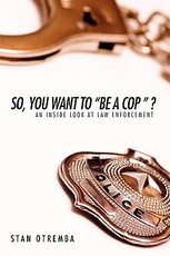 So, You Want to Be a Cop