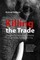 Killing the Trade