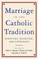 Marriage in the Catholic Tradition
