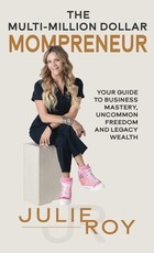 The Multi-Million Dollar Mompreneur