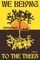 We Belong to the Trees
