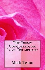 The Enemy Conquered; or, Love Triumphant