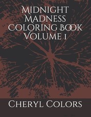 Midnight Madness Coloring Book Volume 1