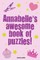 Annabelle's Awesome Book Of Puzzles!