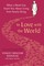 In Love with the World