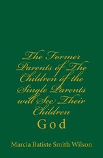 The Former Parents of The Children of the Single Parents will See Their Children
