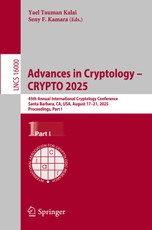 Advances in Cryptology - CRYPTO 2025