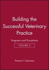 Building the Successful Veterinary Practice, Programs and Procedures