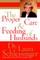 The Proper Care and Feeding of Husbands