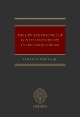 The Law and Practice of Compelled Evidence in Civil Proceedings
