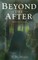Beyond the After