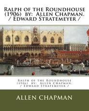 Ralph of the Roundhouse (1906) by
