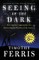 Seeing in the Dark