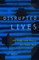 Disrupted Lives