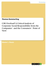 CSR Overload? A Critical Analysis of Corporate Social Responsibility from the Companies` and the Consumers` Point of View