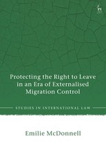 Protecting the Right to Leave in an Era of Externalised Migration Control