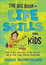 The Big Book of Life Skills for Kids