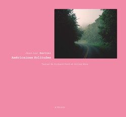 Jean-Luc Bertini: AmÃ©ricaines Solitudes