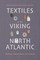 Textiles of the Viking North Atlantic