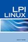 LPI Linux Certification Questions: LPI Linux Interview Questions, Answers, and Explanations