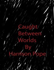 Caught Between Worlds